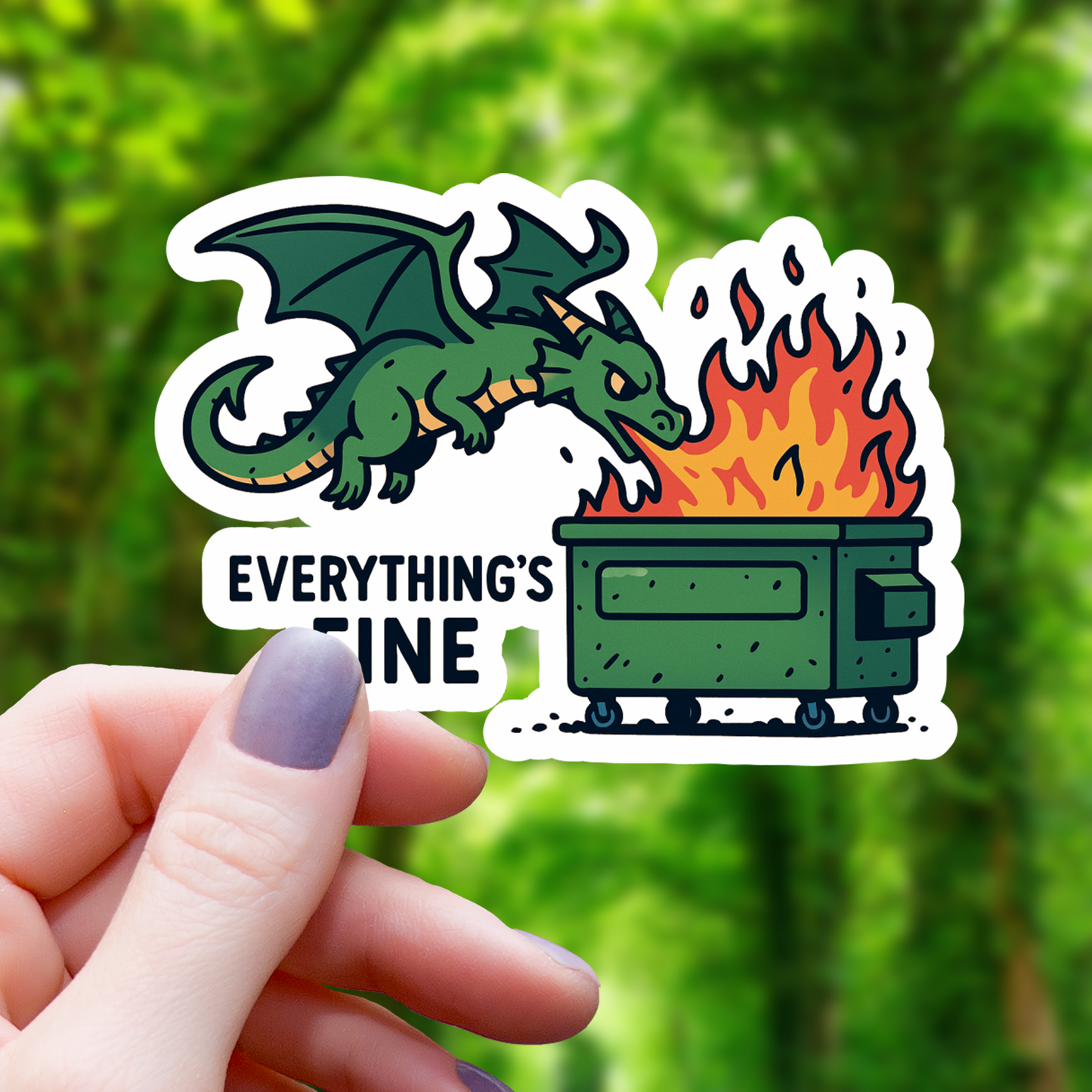 Everythings Fine Dragon Breathing Fire Sticker