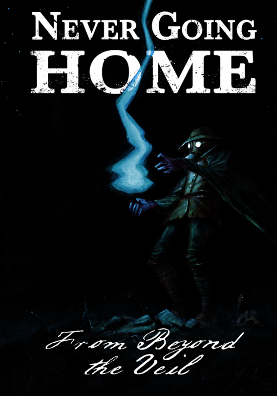 Never Going Home: From Beyond the Veil